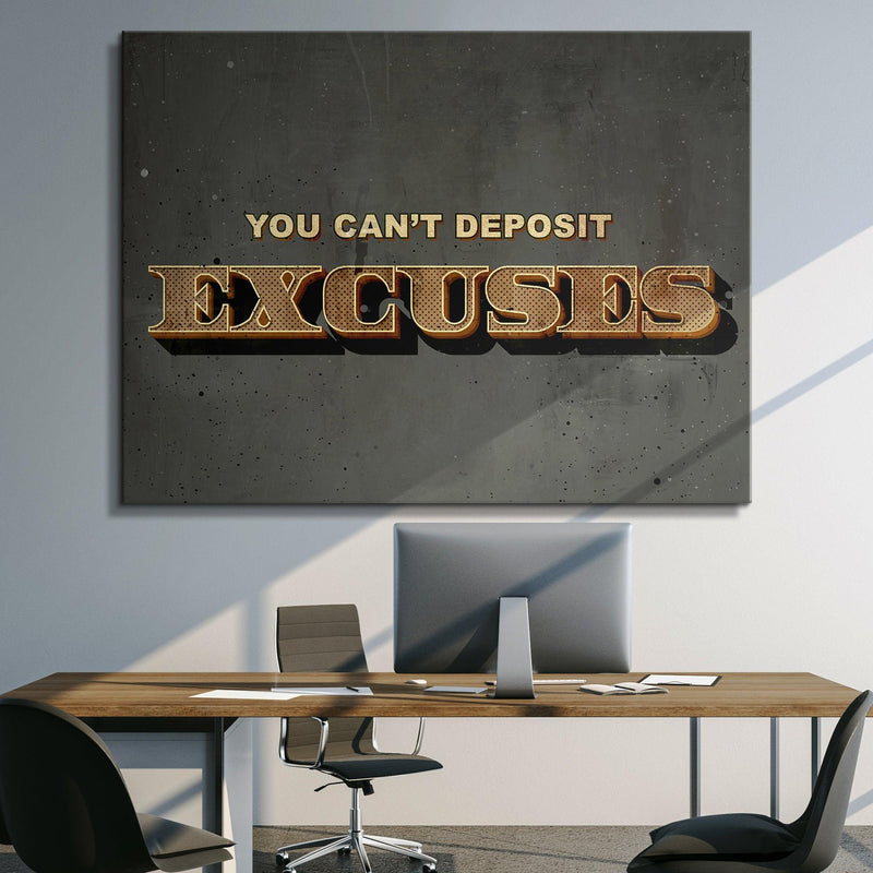 You Can't Deposit Excuses